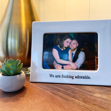 We Are F-Ing Adorable 4x6 Picture Frame