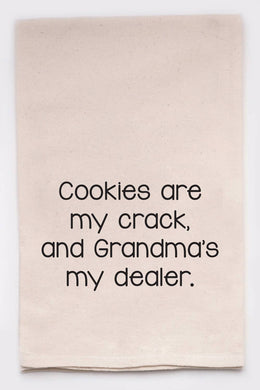 Cookies Are My Crack Grandmas My Dealer Kitchen Towel- Discontinued