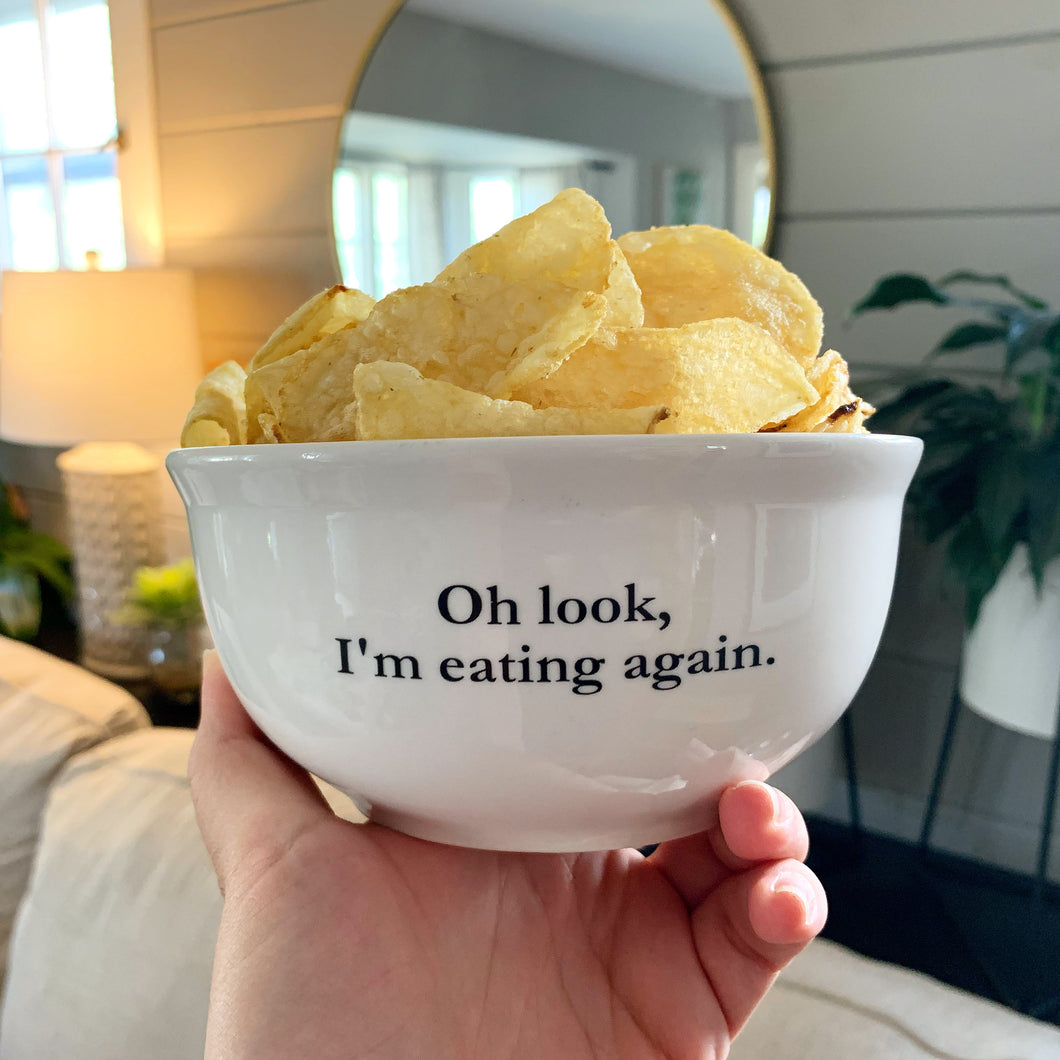 Oh Look, I'm Eating Again Bowl