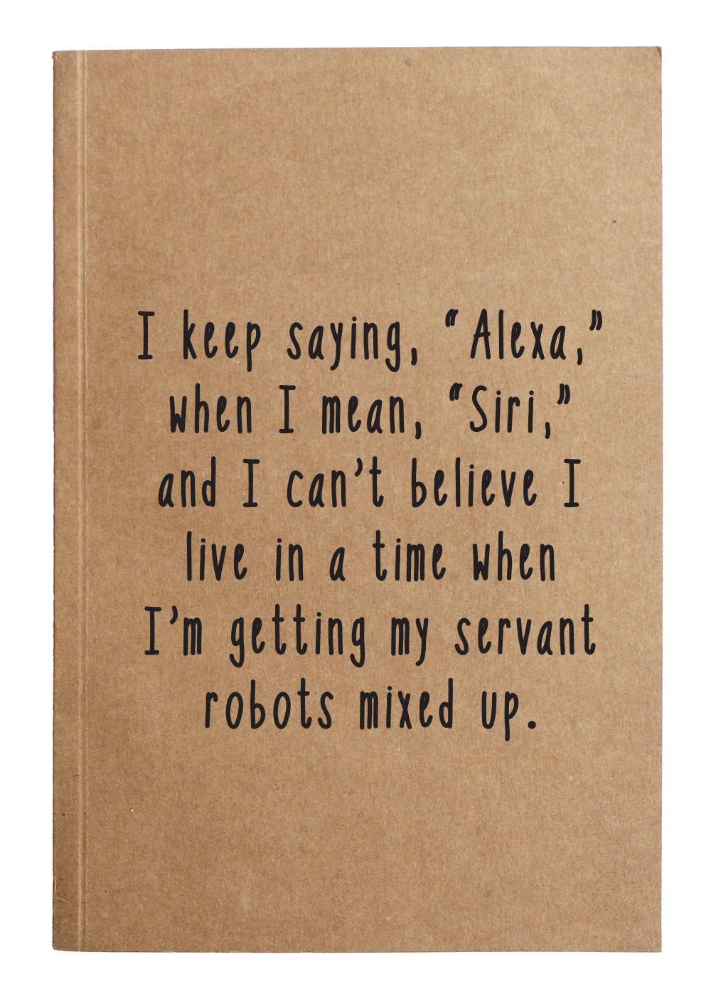 Keep Confusing Alexa And Siri Kraft Notebook- Discontinued