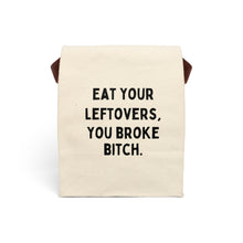 Eat Your Leftovers Canvas Lunch Bag With Strap