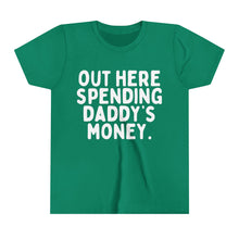 Out Here Spending Daddy's Money Youth Short Sleeve Tee