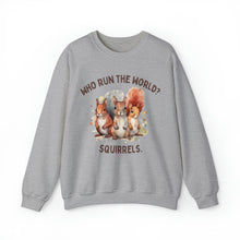 Who Run the World? Squirrels Unisex Crewneck Sweatshirt