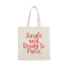 Single and Ready to Panic Tote Bag