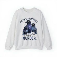 I'd Like to Report a Murder Crows Unisex Crewneck Sweatshirt