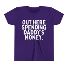 Out Here Spending Daddy's Money Youth Short Sleeve Tee