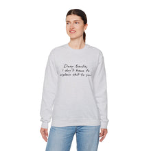 Dear Santa, I Don't Have to Explain Shit to You Unisex Crewneck Sweatshirt