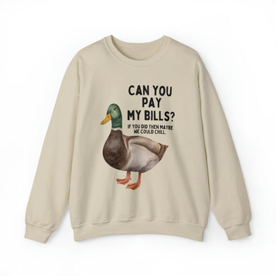 Can You Pay My Bills? Duck Unisex Crewneck Sweatshirt