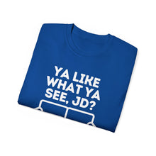 Ya Like What Ya See, JD? JD Vance Unisex Ultra Soft Cotton Tee