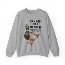 Can You Pay My Bills? Duck Unisex Crewneck Sweatshirt