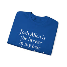 Josh Allen is the Breeze in My Hair On the Weekend Unisex Crewneck Sweatshirt