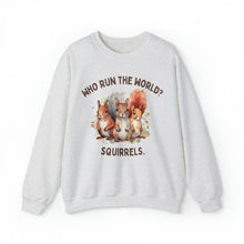 Who Run the World? Squirrels Unisex Crewneck Sweatshirt