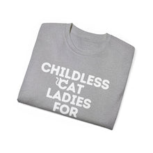 Childless Cat Ladies for Kamala Harris Unisex Ultra Soft Cotton Tee