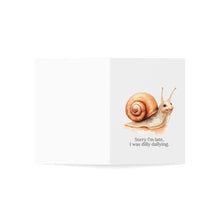 Sorry I'm Late Dilly Dallying Snail Birthday Greeting Card