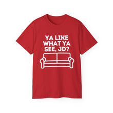 Ya Like What Ya See, JD? JD Vance Unisex Ultra Soft Cotton Tee