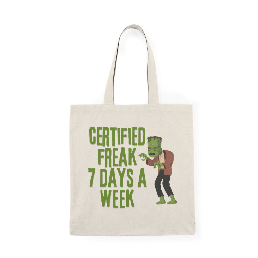 Certified Freak 7 Days a Week Frankenstein Tote Bag