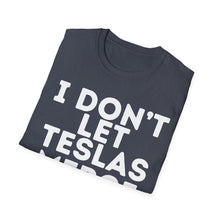 I Don't Let Teslas Merge Unisex Softstyle T-Shirt
