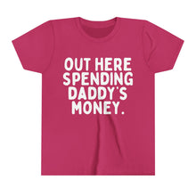 Out Here Spending Daddy's Money Youth Short Sleeve Tee