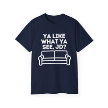 Ya Like What Ya See, JD? JD Vance Unisex Ultra Soft Cotton Tee