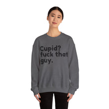 Cupid? F That Guy Valentine Unisex Crewneck Sweatshirt