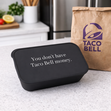 You Don't Have Taco Bell Money Bento Box with Band and Utensils