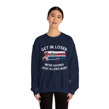 Get in Loser, We're Having Josh Allen's Baby Unisex Sweatshirt
