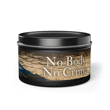 No Body No Crime Tin Candle- Choose Size, Scent and Tin Color
