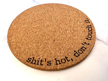 Shit's Hot, Don't Touch It Cork Trivet