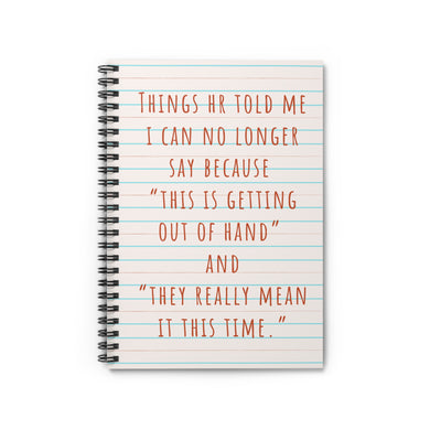 Things HR Told Me Spiral Notebook - Ruled Line