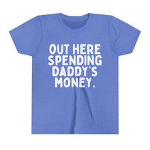 Out Here Spending Daddy's Money Youth Short Sleeve Tee