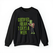 Certified Freak, Seven Days a Week Frankenstein Unisex Heavy Blend Crewneck Sweatshirt