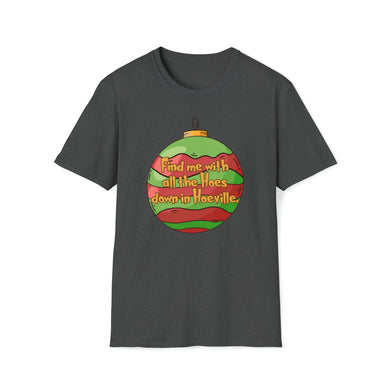 All the Hoes Down in Hoeville Unisex Softstyle T-Shirt