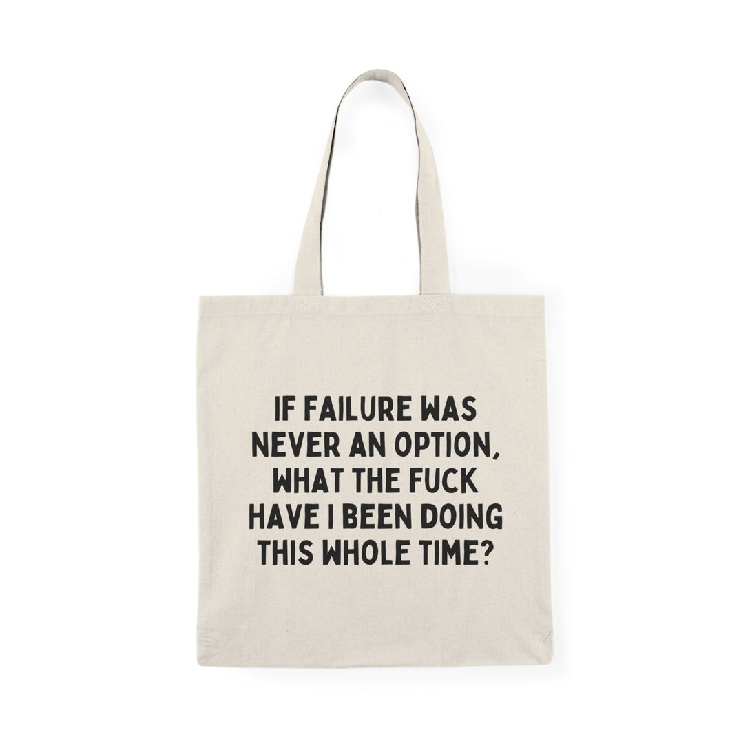 Failure is Never an Option Tote Bag
