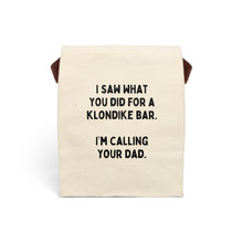 I Saw What You Did for a Klondike Bar Canvas Lunch Bag With Strap