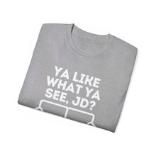 Ya Like What Ya See, JD? JD Vance Unisex Ultra Soft Cotton Tee