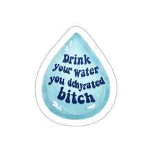 Motivational Stay Hydrated Waterproof Sticker
