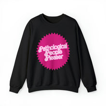 Pathological People Pleaser Unisex Crewneck Sweatshirt