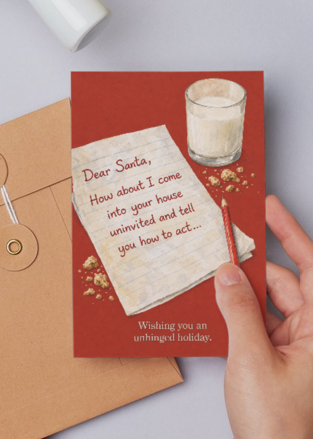 Dear Santa, How About I Come to Your House Uninvited Greeting Card