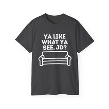Ya Like What Ya See, JD? JD Vance Unisex Ultra Soft Cotton Tee
