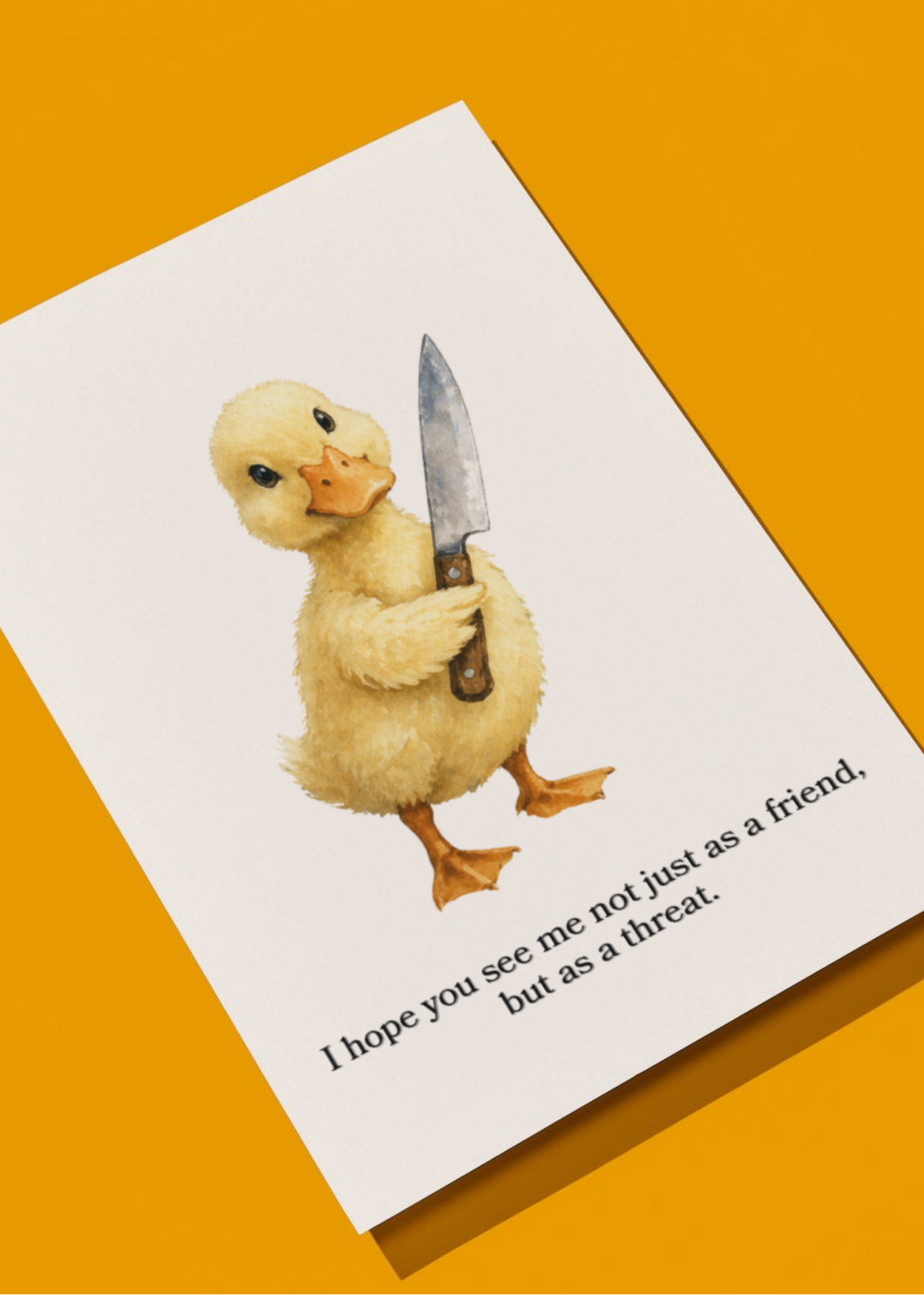 I Hope You Think of Me as a Threat Greeting Card