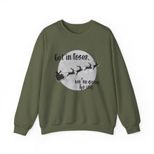Get in Loser, We're Going Ho-Ing Santa's Sleigh Unisex Crewneck Sweatshirt