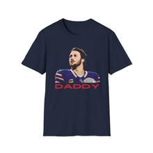 Josh Allen is Daddy Unisex Cotton Tee