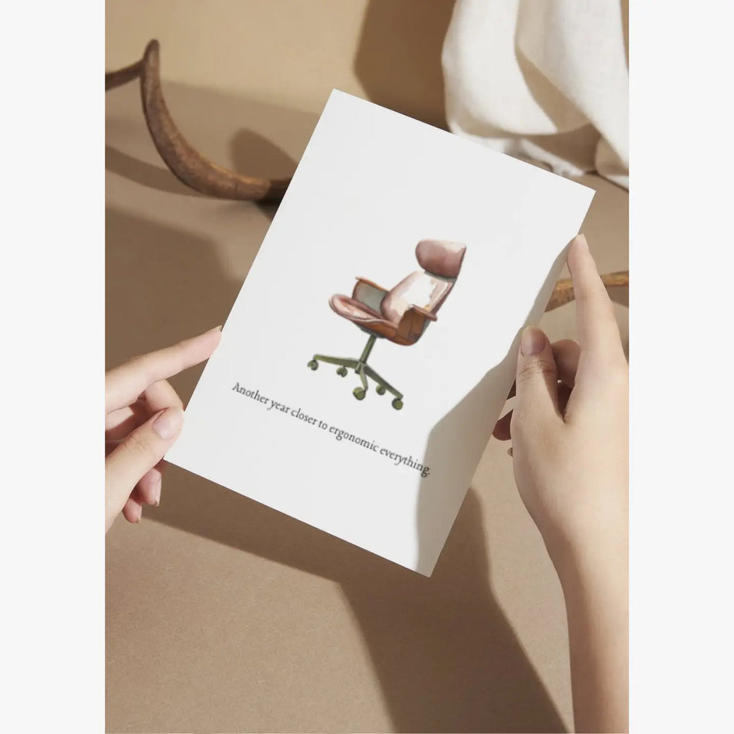 Ergonomic Everything Birthday Card
