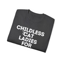 Childless Cat Ladies for Kamala Harris Unisex Ultra Soft Cotton Tee