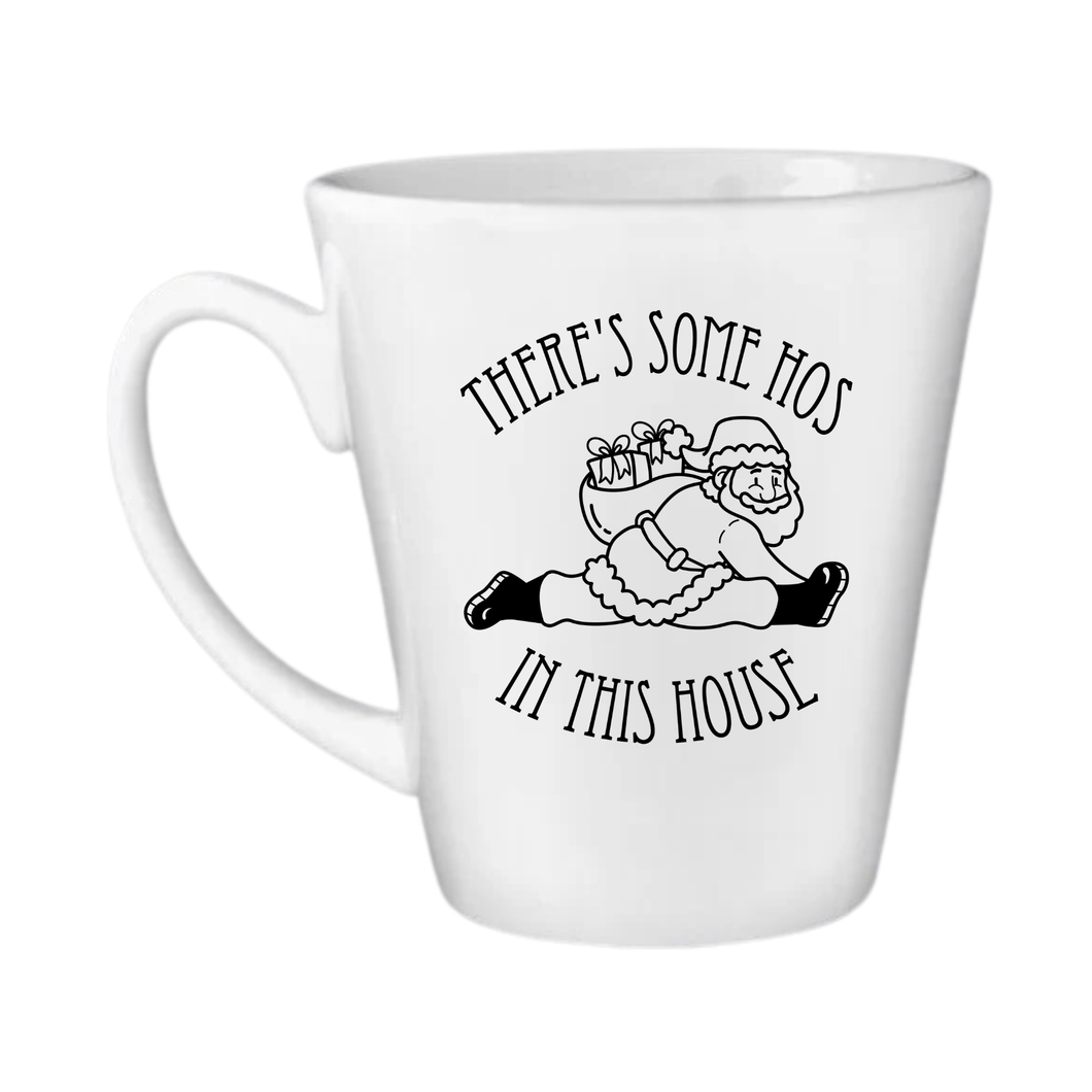 There's Some Hos in This House Santa Coffee Mug