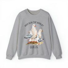 Who Run the World? Gulls Unisex Crewneck Sweatshirt