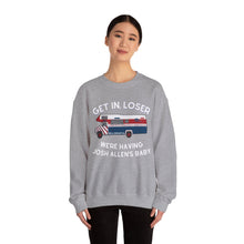 Get in Loser, We're Having Josh Allen's Baby Unisex Sweatshirt