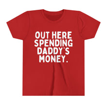 Out Here Spending Daddy's Money Youth Short Sleeve Tee