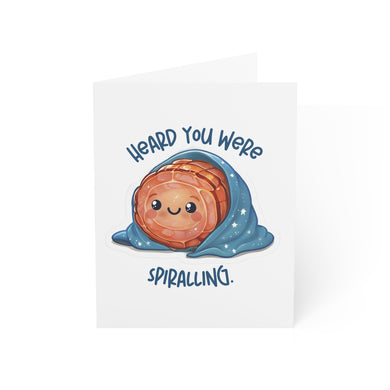 Heard You Were Spiralling Thinking of You Greeting Card