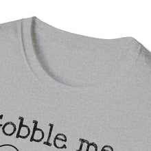 Gobble Me Swallow Me Unisex Softstyle T-Shirt